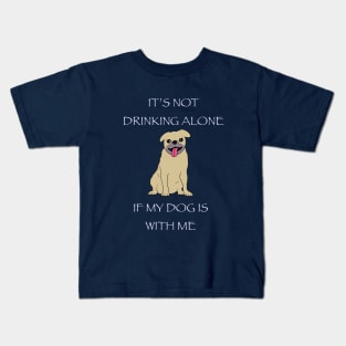 Drinking with My Pup Kids T-Shirt